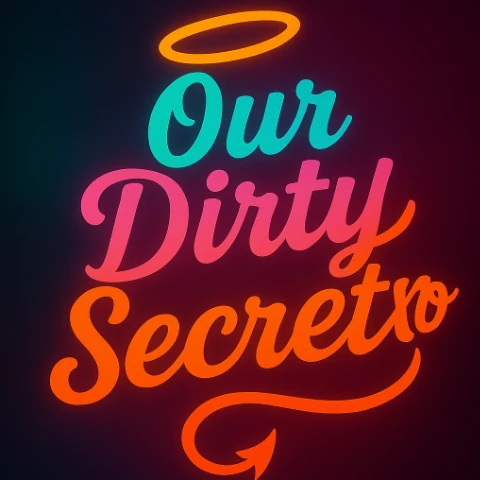 OurDirtySecretXO