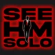 SeeHimSolo